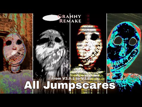Granny Remake All Jumpscares From V3.0.1 to V3.6