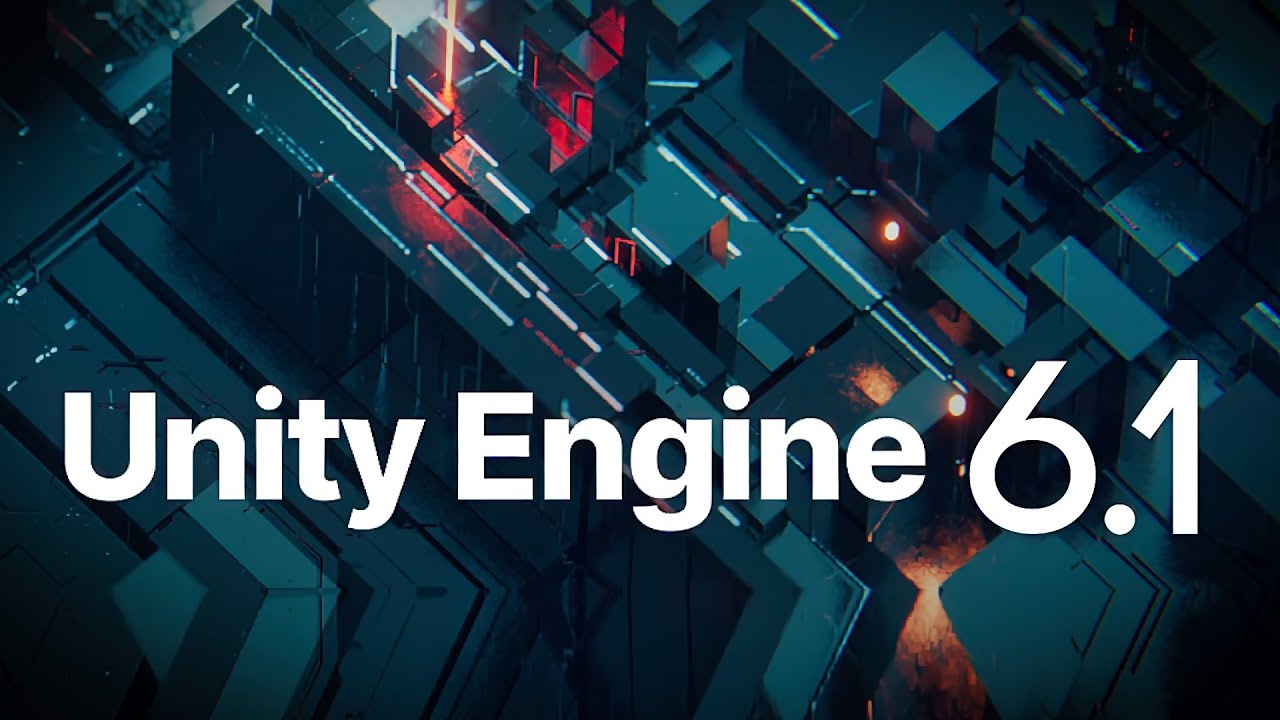 UNITY 6.1 RELEASED!