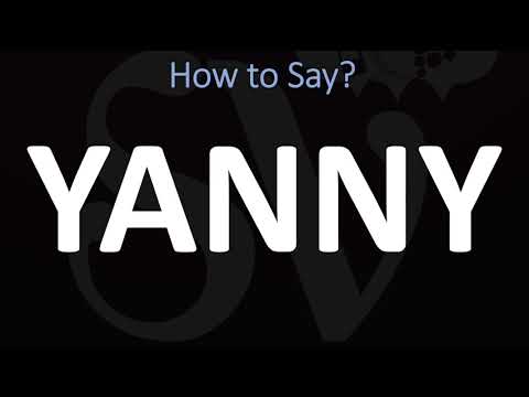 How to Pronounce YANNY? (CORRECTLY)