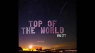 Owl City - Top of the world