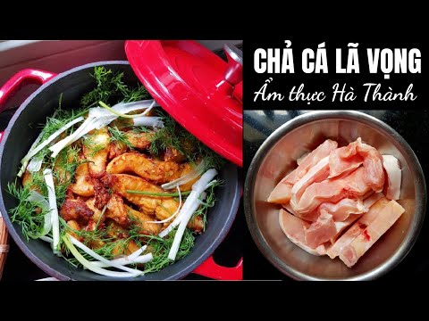 Cách làm CHẢ CÁ LÃ VỌNG “CHUẨN VỊ” HÀ NỘI #chịnắnghànội