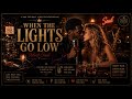 WHEN THE LIGHTS GO LOW Velvet Soul Timeless Vintage Soul Late Night Jazz Ballad USA