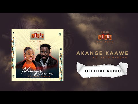 Big Døug - AKANGE KAAWE (SUPU Y'ENDAHI) ft. Iryn Hindah