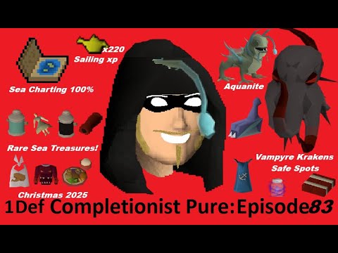 The 1 Def Completionist Pure Episode 83 (Maxed, 99 Sailing, Vampyre Kraken, Sea Treasures, Charting)