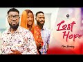 LOST HOPE (Full Movie) Jerry Williams/Chinenye Nnebe/Johnson 2022 Latest Nigeria Nollywood Movie