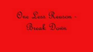 Break Down One Less Reason