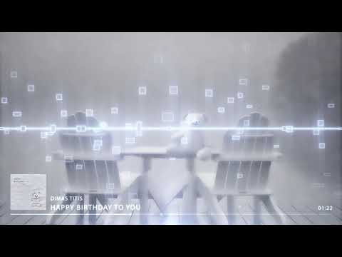 DIMAS TITIS - HAPPY BIRTHDAY TO YOU [OFFICIAL AUDIO]