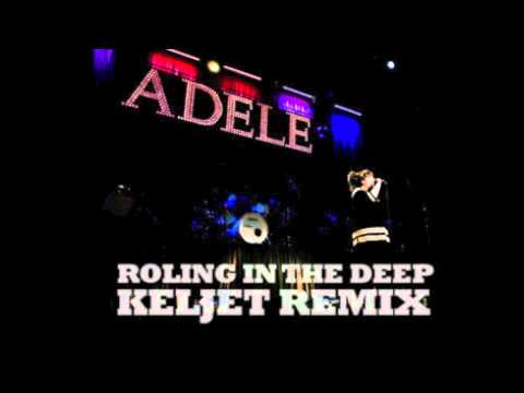 Adele - Rolling in the Deep (Keljet Remix)
