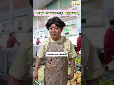 Khi bạn là thành viên hội đồng quản trị P.2 #giaitri