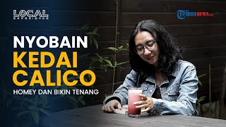 Nongkrong Aesthetic dan Homey di Kedai Calico Samarinda