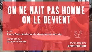On ne naît pas homme, on le devient