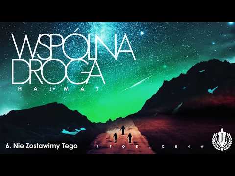 Hajmat - Nie Zostawimy Tego (Prod. Ceha)