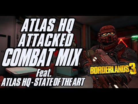 Atlas HQ - Attacked 2022 COMBAT MIX (feat. Atlas HQ - State of the art) - Borderlands 3 OST