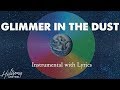 GLIMMER IN THE DUST Hillsong United Acoustic Instrumental Piano Karaoke With Lyrics