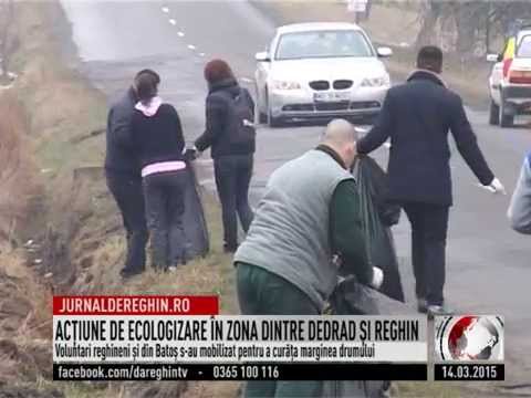 ACŢIUNE DE ECOLOGIZARE ÎN ZONA DINTRE DEDRAD ŞI REGHIN (2015 03 14)