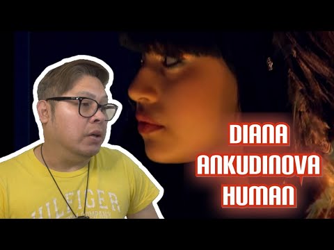 FIL-BRIT REACTS TO DIANA ANKUDINOVA - HUMAN