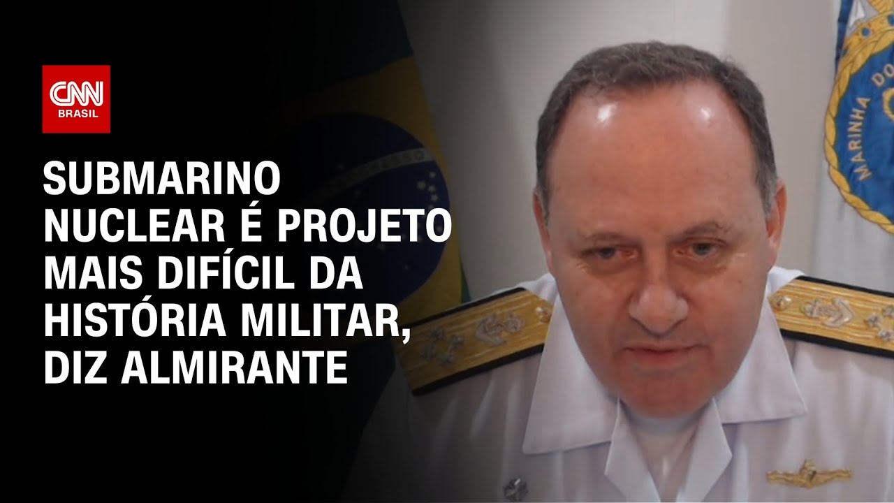 Submarino nuclear é projeto mais difícil da história militar, diz almirante | WW Especial