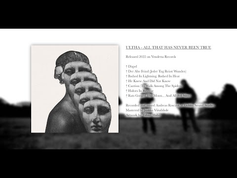 ULTHA - All that has never been true (full album)