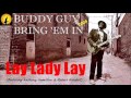 Buddy Guy - Lay Lady Lay [feat. Anthony Hamilton & Robert Randolf] (Kostas A~171)