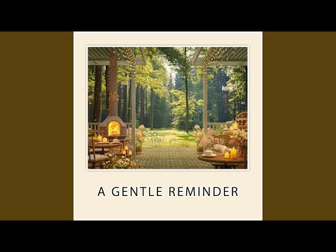 A Gentle Reminder