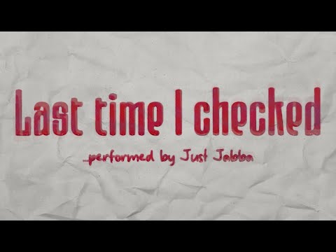 Just Jabba - Last Time I Checked (Live) 