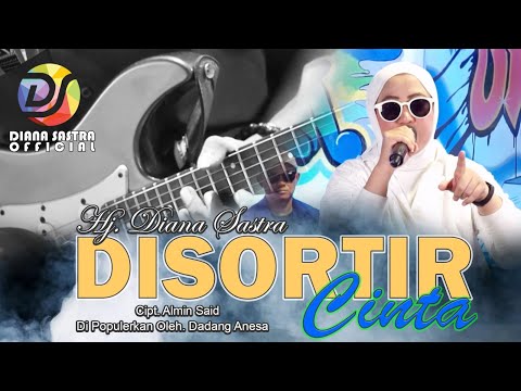 DISORTIR CINTA - DIANA SASTRA