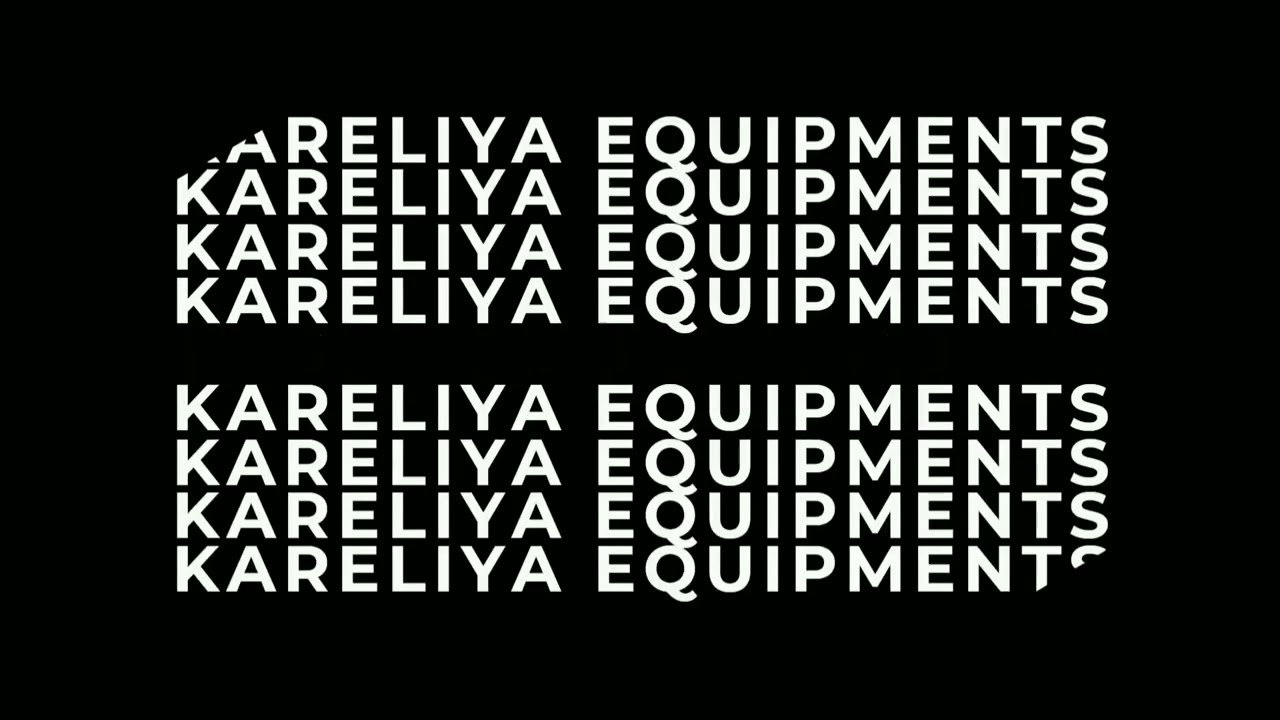 Kareliya Equipments — Watch Our Story