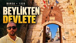 Bir Devlet Nasıl Doğdu? | Osmanlı’nın Bursa’daki Hikâyesi