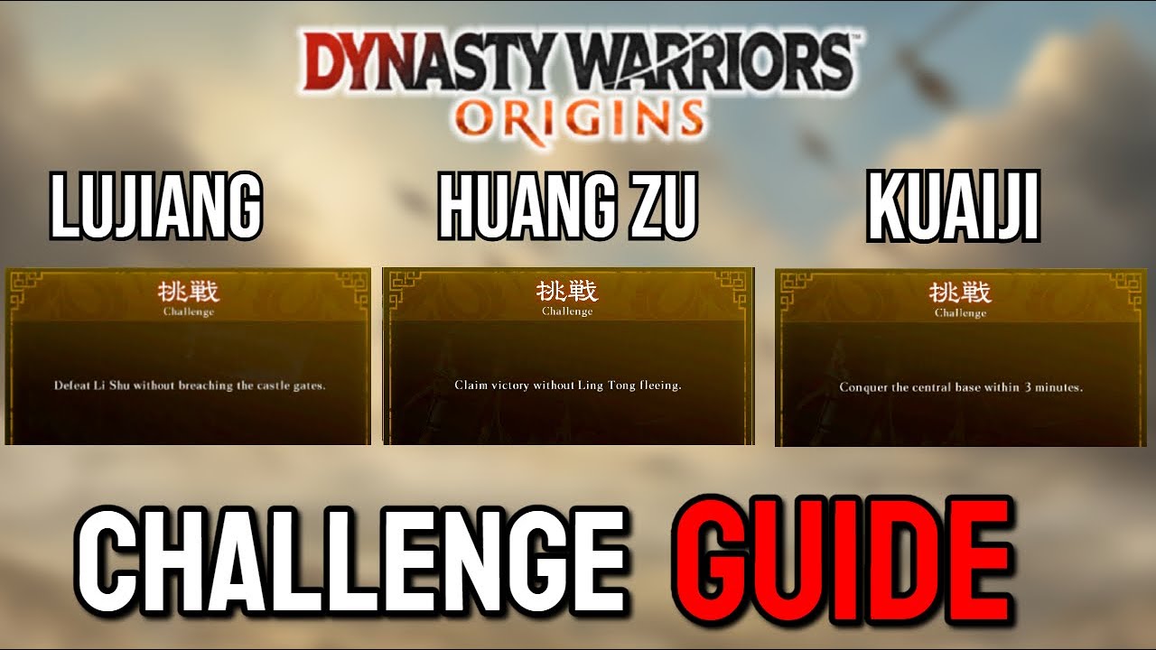 DW Origins Ultimate Warrior Challenge Guide - Subjugation of Lujiang, Huang Zu & Kuaiji