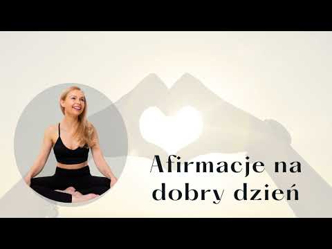 Afirmacje na dobry dzień