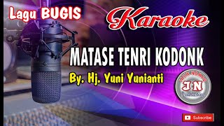 Download lagu MATASE TENRI KODONG By. Hj. Yuni Yunianti_BUGIS KARAOKE_LIRIK_No Vocal mp3 Download lagu MATASE TENRI KODONG By. Hj. Yuni Yunianti_BUGIS KARAOKE_LIRIK_No Vocal mp3