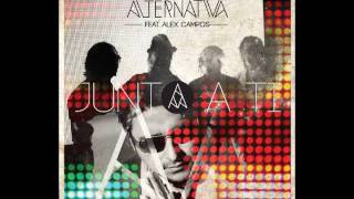 BANDA ALTERNATIVA ft. ALEX CAMPOS  - Junto a ti
