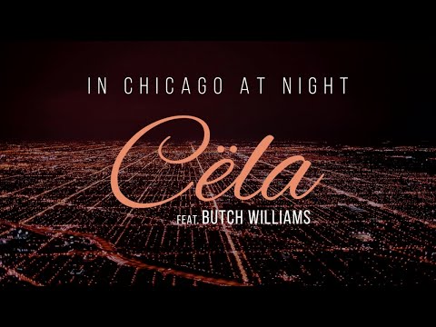 Cëla ft. Butch Williams - In Chicago At Night (Official Video)