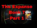 The Expanse series book 7 - Persepolis Rising by James S  A  Corey Part 1