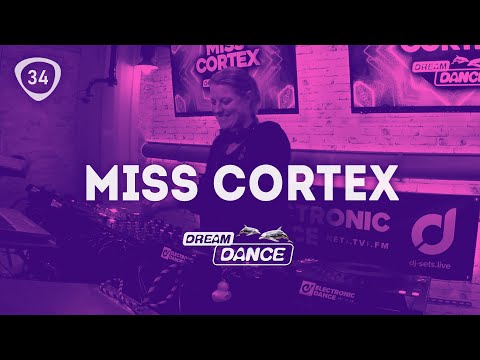 Dream Dance Live! ep.034 w/ Miss Cortex | Trance, Melodic-Trance, Uplifting Trance