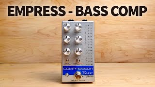 Empress Bass Compressor - What To Know & Where To Buy Empress Bass Compressor - What To Know & Where To Buy