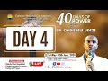 40 DAYS OF POWER (DAY 4) || Dr. Chidiebele Udeze