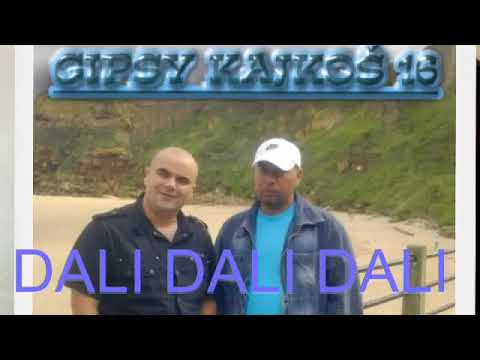 GIPSY KAJKOS 16 - Dali Dali Dali