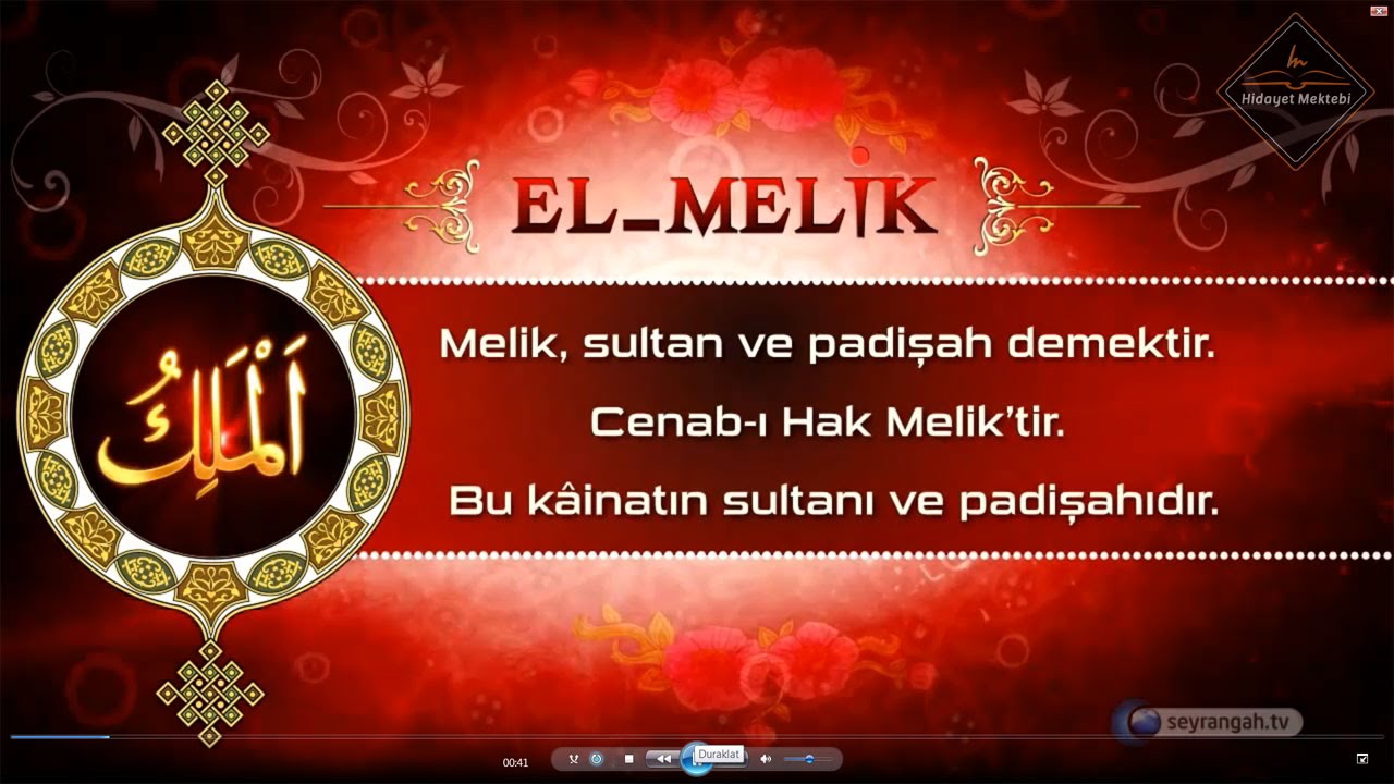 ESMA-ÜL HÜSNA - ALLAH'IN İSİMLERİ - EL-MELİK - 04