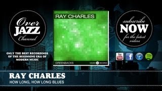 Ray Charles - How Long, How Long Blues (1951)