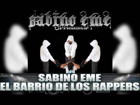 Sabino Eme - El Barrio De Los Rappers