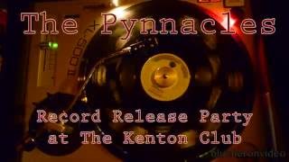 The Pynnacles Record Release Party -"Goodluck Charm"-at The Kenton Club