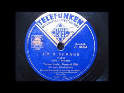Bernhard Ette  -  I´m a Savage (1940)