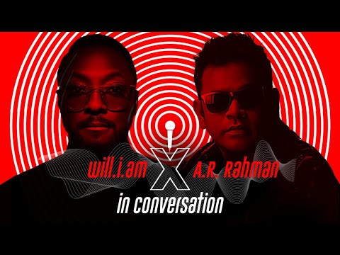 Rahman Rp A.R. Rahman | will.i.am | Rare Conversation About Music, Creativity and ...