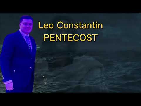 Leo Constantin PENTECOST [ Official Video ] 2023