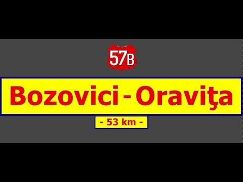 DN 57B: Bozovici - Oraviţa (Aug. 1, 2017)