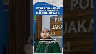 Istri Razman Arif Nasution Tak Terima, Nikita Mirzani Jodohkan Anaknya dengan Vadel Badjideh