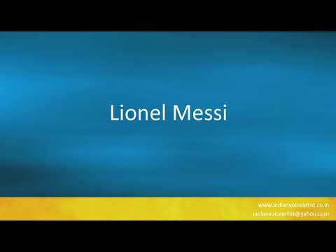 Pronunciation of the word(s) "Lionel Messi".