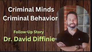 Criminal Minds Criminal Behavior (New Series)  Follow Up video The Free Spirited Dr. David Diffine!