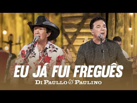 Di Paullo e Paulino - Di Paullo & Paulino - Eu já fui Freguês "DVD Nós e Elas"